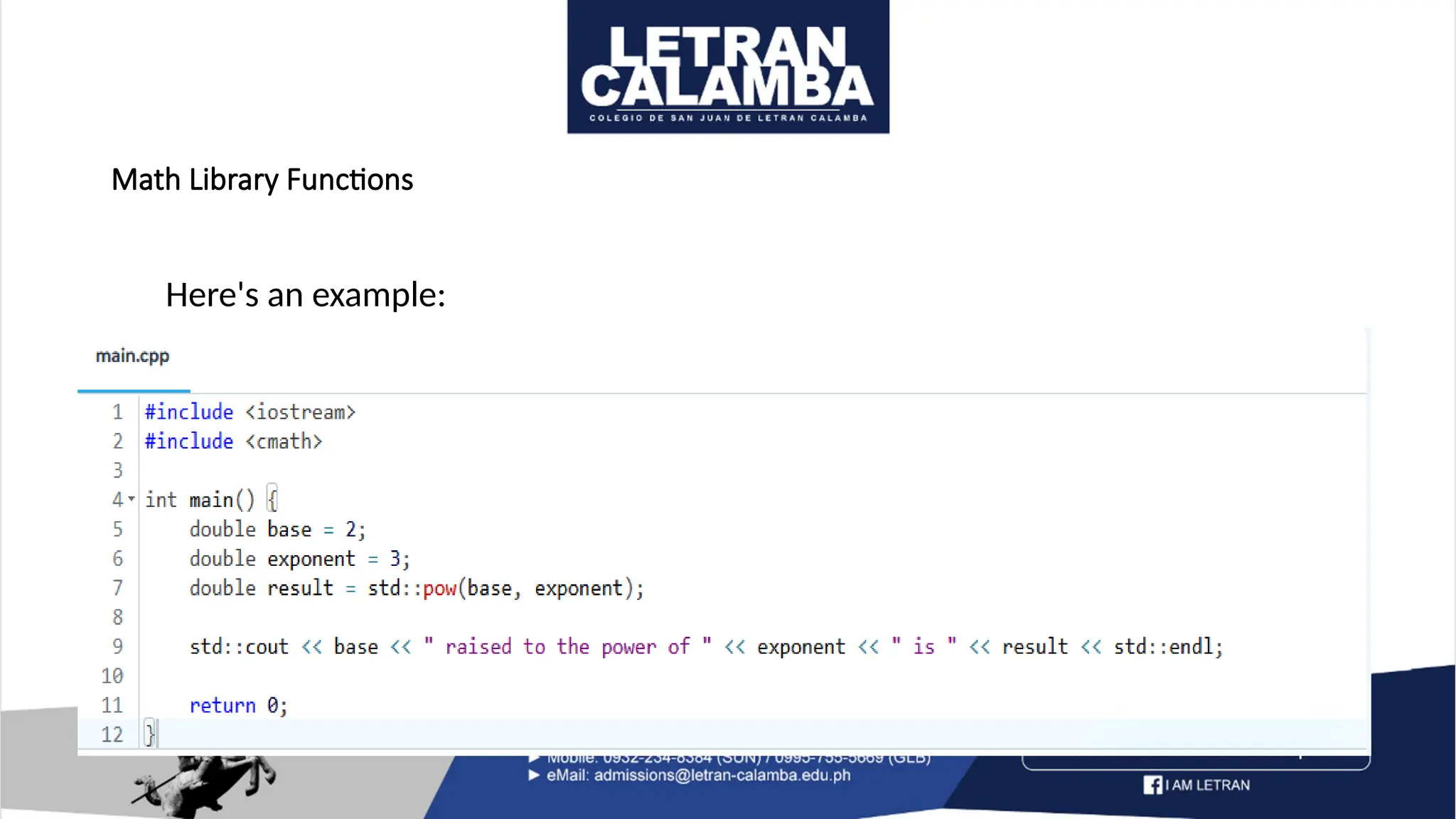 Math Library Functions
Here's an example:
 