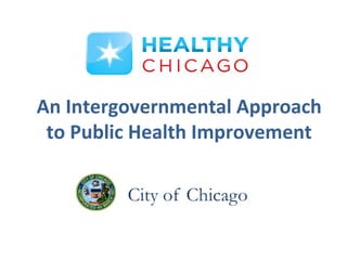 An Intergovernmental Approach
to Public Health Improvement
 
