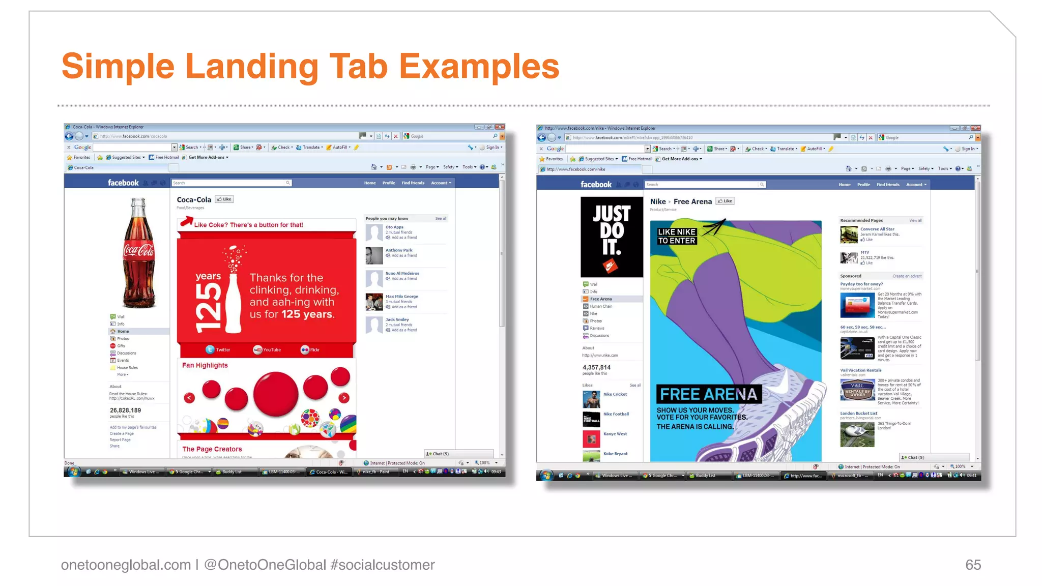 Simple Landing Tab Examples!




onetooneglobal.com | @OnetoOneGlobal #socialcustomer!   65!
 
