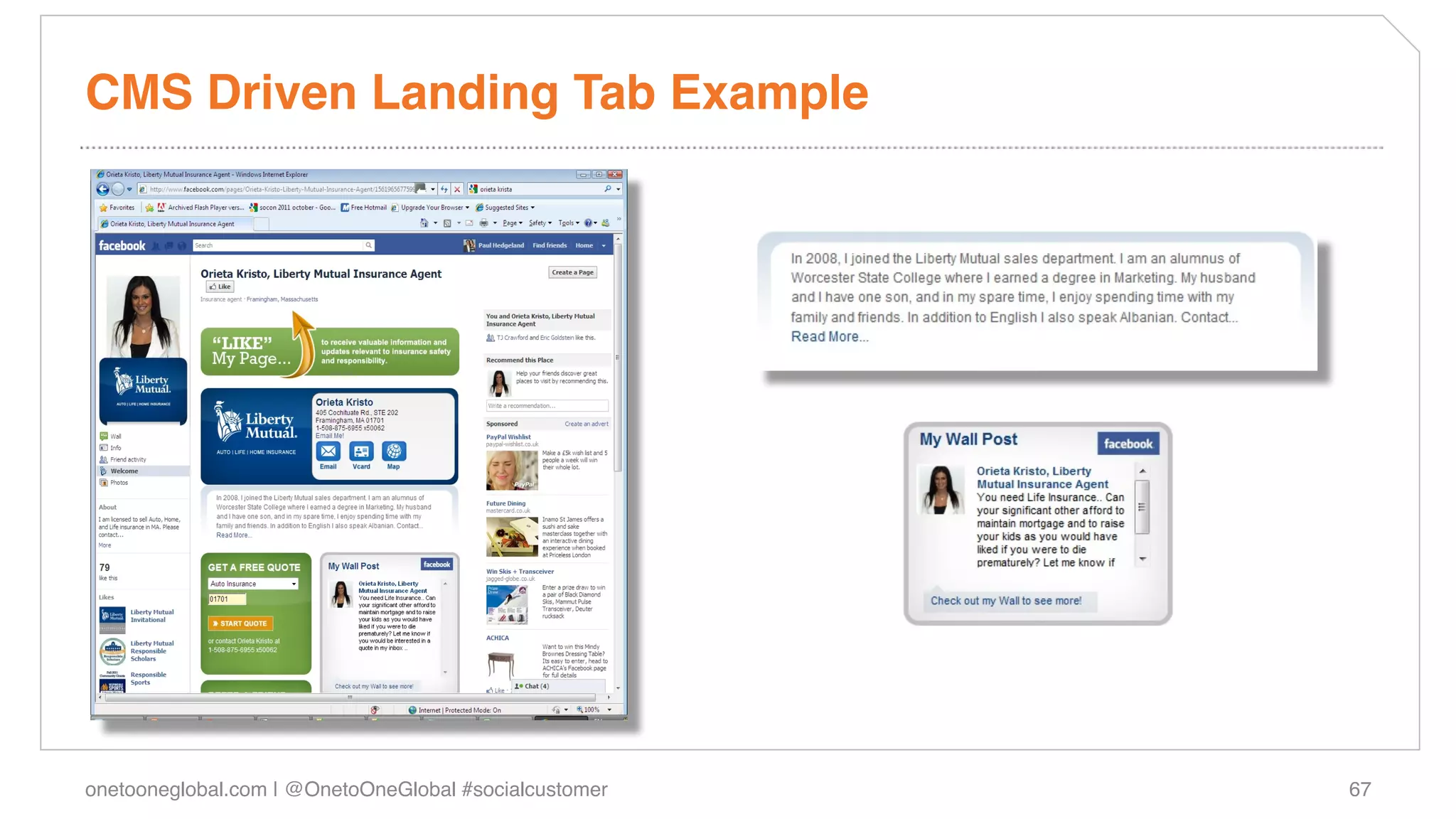 CMS Driven Landing Tab Example!




onetooneglobal.com | @OnetoOneGlobal #socialcustomer!   67!
 