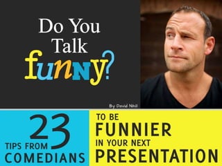 23 Tips From Comedians to Be Funnier in Your Next Presentation (via the ...