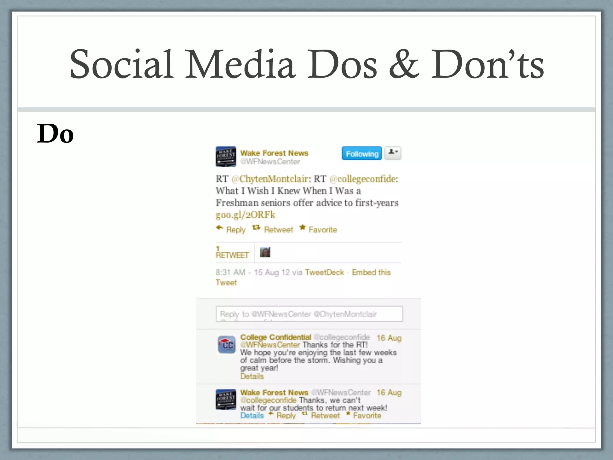 Social Media Dos & Don’ts
Do
 