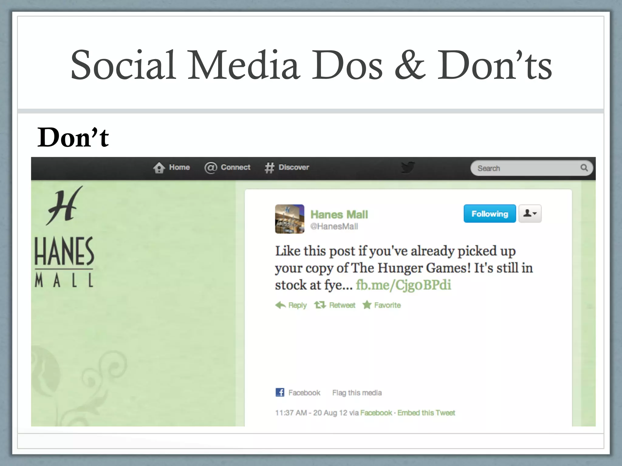 Social Media Dos & Don’ts
Don’t
 