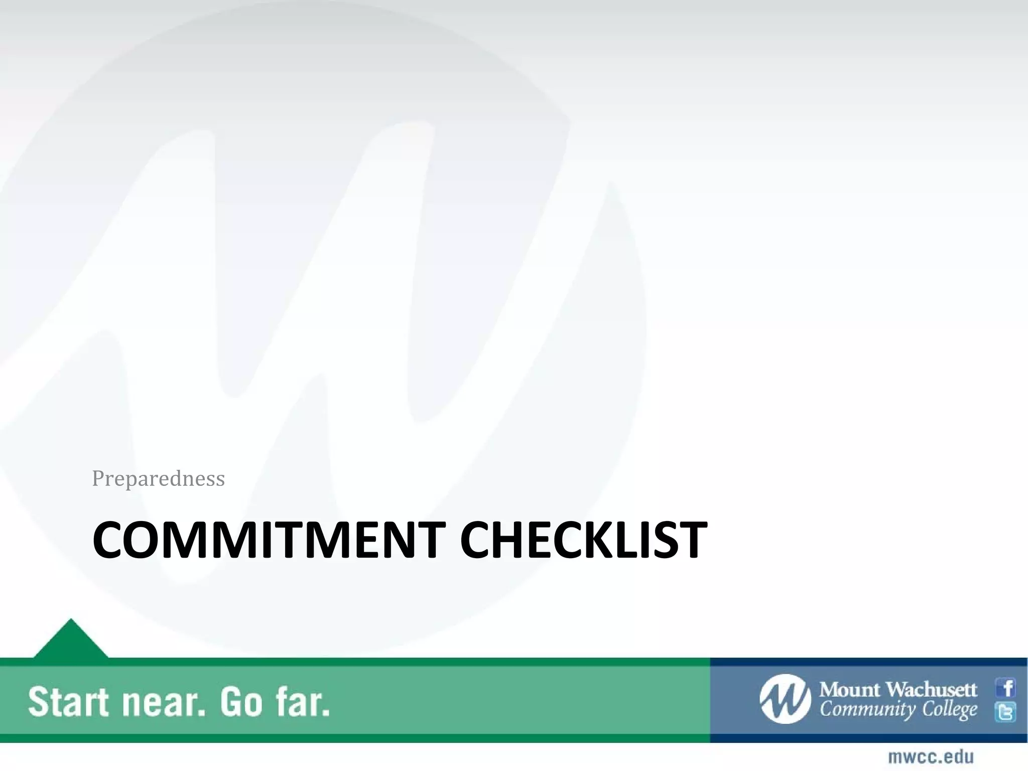 Preparedness


COMMITMENT CHECKLIST
 