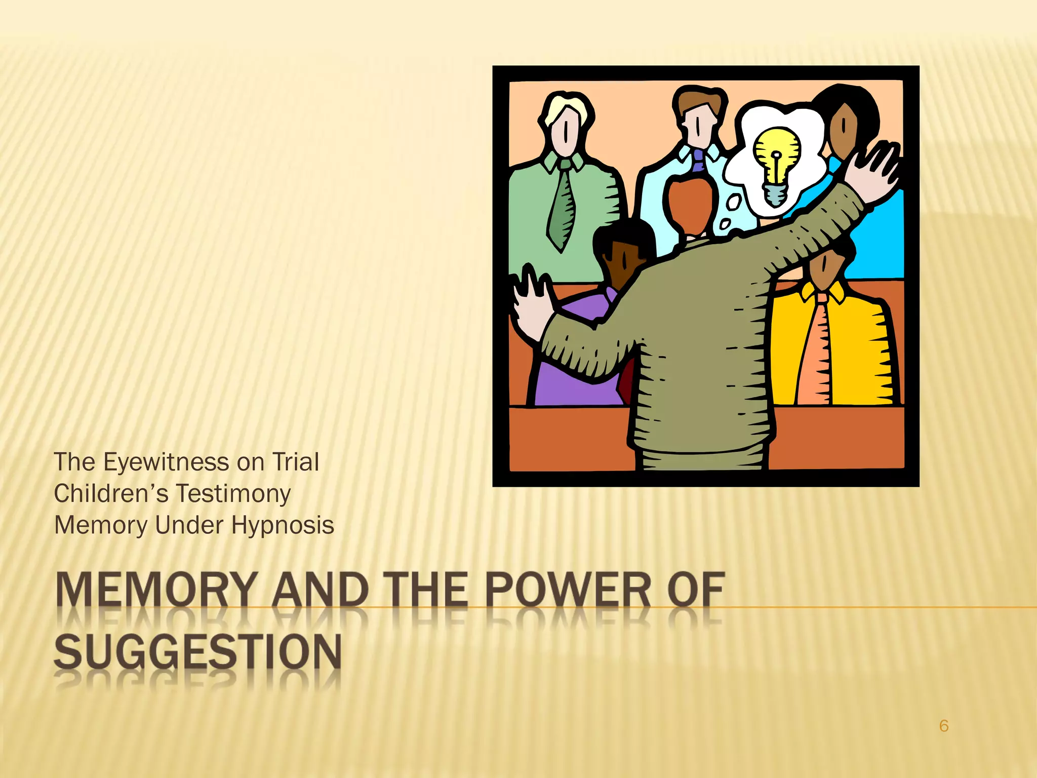 The Eyewitness on Trial Children’s Testimony Memory Under Hypnosis 