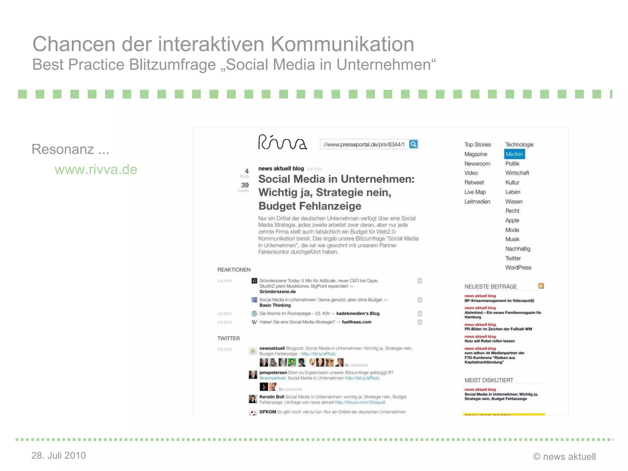 Resonanz ...   www.rivva.de   Chancen der interaktiven Kommunikation Best Practice Blitzumfrage „Social Media in Unternehmen“ 