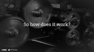 @THCapper
@THCapper
So how does it work?
 