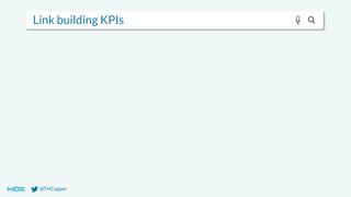 @THCapper
Link building KPIs
 
