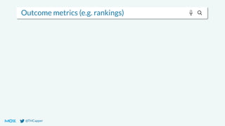 @THCapper
Outcome metrics (e.g. rankings)
 