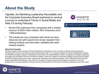 About the Study
Vignette, the Marketing Leadership Roundtable and
the Corporate Executive Board partnered to conduct
a sur...