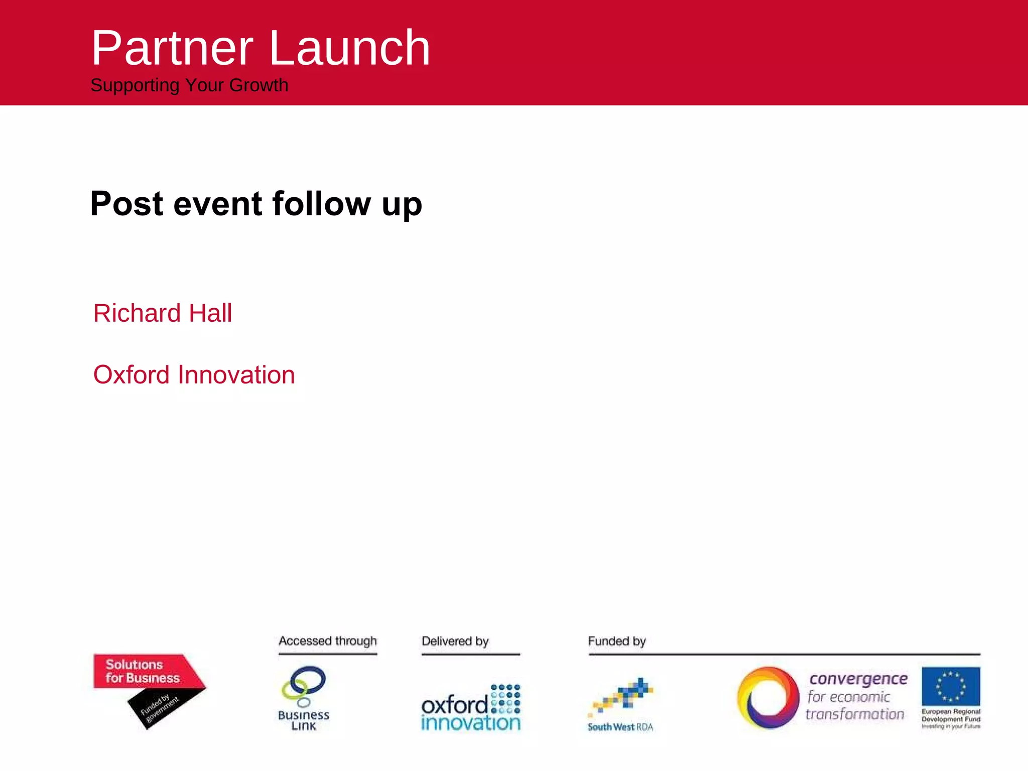 Post event follow up Richard Hall Oxford Innovation Partner Launch Supporting Your Growth 
