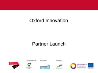 Oxford Innovation  Partner Launch   