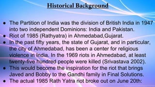 Historical Background
● The Partition of India was the division of British India in 1947
into two independent Dominions: I...
