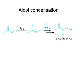 Aldol condensation glyceraldehyde 