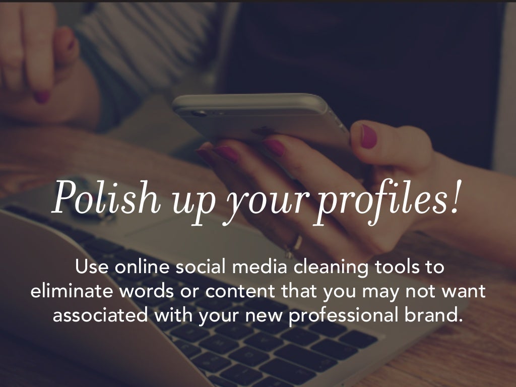 Polish up your profiles! Use