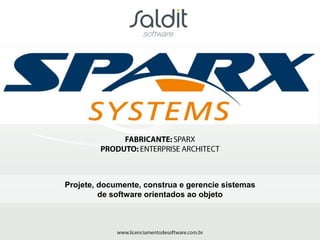 Projete, documente, construa e gerencie sistemas
         de software orientados ao objeto
 