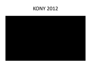 KONY 2012
 