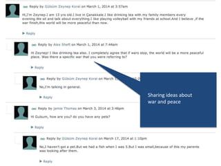 Sharing ideas about
war and peace
 