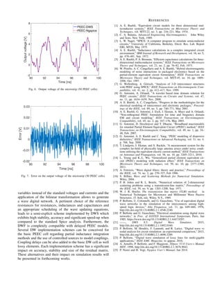 90 92 94 96 98 100
Time [ns]
-2
0
2
4
6
8
Outputvoltage[V]
PEEC-DWS
PEEC-Ngspice
Fig. 6. Output voltage of the microstrip (50 PEEC cells).
90 92 94 96 98 100
Time [ns]
-0.02
-0.01
0
0.01
0.02
0.03
Error[V]
Fig. 7. Error on the output voltage of the microstrip (50 PEEC cells).
variables instead of the standard voltages and currents and the
application of the bilinear transformation allows to generate
a wave digital network. A pertinent choice of the reference
resistances for resistances, inductances and capacitances and
an appropriate scheduling of the wave updating equations,
leads to a semi-explicit scheme implemented by DWS which
exhibits high stability, accuracy and signiﬁcant speed-up when
compared to the standard Spice analysis. Furthermore, the
DWF is completely compatible with delayed PEEC models.
Several DW implementation schemes can be conceived for
the basic PEEC cell regarding partial inductance integration
methods and the use of controlled sources to model couplings.
Coupling delays can be also added to the basic DW cell as well
lossy elements. Each implementation scheme has a signiﬁcant
impact on accuracy, stability and size of the residual matrix.
These alternatives and their impact on simulation results will
be presented in forthcoming works.
REFERENCES
[1] A. E. Ruehli, “Equivalent circuit models for three dimensional mul-
ticonductor systems,” IEEE Transactions on Microwave Theory and
Techniques, vol. MTT-22, no. 3, pp. 216–221, Mar. 1974.
[2] C. A. Balanis, Advanced Engineering Electromagnetics. John Wiley
and Sons, New York, 1989.
[3] L. W. Nagel, “SPICE: A computer program to simulate semiconductor
circuits,” University of California, Berkeley, Electr. Res. Lab. Report
ERL M520, May 1975.
[4] A. E. Ruehli, “Inductance calculations in a complex integrated circuit
environment,” IBM Journal of Research and Development, vol. 16, no. 5,
pp. 470–481, Sep. 1972.
[5] A. E. Ruehli, P. A. Brennan, “Efﬁcient capacitance calculations for three-
dimensional multiconductor systems,” IEEE Transactions on Microwave
Theory and Techniques, vol. 21, no. 2, pp. 76–82, Feb. 1973.
[6] W. Pinello, A. C. Cangellaris and A. E. Ruehli, “Hybrid electromagnetic
modeling of noise interactions in packaged electronics based on the
partial-element equivalent circuit formulation,” IEEE Transactions on
Microwave Theory and Techniques, vol. MTT-45, no. 10, pp. 1889–
1896, Oct. 1997.
[7] G. Wollenberg, A. G¨orisch, “Analysis of 3-D interconnect structures
with PEEC using SPICE,” IEEE Transactions on Electromagnetic Com-
patibility, vol. 41, no. 2, pp. 412–417, Nov. 1999.
[8] G. Antonini, A. Orlandi, “A wavelet based time domain solution for
PEEC circuits,” IEEE Transactions on Circuits and Systems, vol. 47,
no. 11, pp. 1634–1639, Nov. 2000.
[9] A. E. Ruehli, A. C. Cangellaris, “Progress in the methodologies for the
electrical modeling of interconnect and electronic packages,” Proceed-
ings of the IEEE, vol. 89, no. 5, pp. 740–771, May 2001.
[10] A. E. Ruehli, G. Antonini, J. Esch, J. Ekman, A. Mayo and A. Orlandi,
“Non-orthogonal PEEC formulation for time and frequency domain
EM and circuit modeling,” IEEE Transactions on Electromagnetic
Compatibility, vol. 45, no. 2, pp. 167–176, May 2003.
[11] G. Antonini, D. Deschrijver and T. Dhaene, “Broadband macromodels
for retarded Partial Element Equivalent Circuit (rPEEC) method,” IEEE
Transactions on Electromagnetic Compatibility, vol. 49, no. 1, pp. 34–
48, Feb. 2007.
[12] G. Antonini, A. E. Ruehli and C. Yang, “PEEC modeling of dispersive
dielectrics,” IEEE Transactions on Advanced Packaging, vol. 31, no. 4,
p. 768, Sep. 2008.
[13] T. Lindgren, J. Ekman, and S. Back´en, “A measurement system for the
complex far-ﬁeld of physically large antenna arrays under noisy condi-
tions utilizing the equivalent electric current method,” IEEE Transactions
on Antennas and Propagation, vol. 58, no. 10, pp. 3205–3211, 2010.
[14] L. Yeung and K.-L. Wu, “Generalized partial element equivalent cir-
cuit (PEEC) modeling with radiation effect,” IEEE Transactions on
Microwave Theory and Techniques, vol. 59, no. 10, pp. 2377–2384,
2011.
[15] A. Fettweis, “Wave digital ﬁlters: theory and practice,” Proceedings of
the IEEE, vol. 74, no. 2, pp. 270–327, Feb 1986.
[16] S. Bilbao, Wave and Scattering Methods for Numerical Simulation.
Wiley, 2004.
[17] P. B. Johns and R. L. Beurle, “Numerical solution of 2-dimensional
scattering problems using a transmission-line matrix,” Proceedings of
the IEEE, vol. 59, no. 9, pp. 1203–1208, Sep. 1971.
[18] W. J. R. Hoefer, The transmission line matrix (TLM) method. in
Numerical Techniques for Microwave and Millimeter Wave Passive
Structures, (T. Itoh, ed), Wiley, N.Y., 1989.
[19] P. Belforte, U. Colonnelli, and G. Guaschino, “Use of equivalent digital
wave networks in the simulation of the interconnects among high-
speed logic devices,” Alta Frequenza, vol. 11, pp. 649–660, 1976,
http://dx.doi.org/10.13140/RG.2.1.4546.2240.
[20] P. Belforte and G. Guaschino, “Electrical simulation using digital wave
networks,” in Proc. of IASTED International Symposium, Paris, Jun
1985, https://www.doi.org/10.13140/RG.2.1.4447.9207.
[21] ——, DWS 8.5: Digital Wave Simulator, 2015,
http://dx.doi.org/10.13140/RG.2.1.1892.0160.
[22] P. Belforte, M. Hendrix, F. Lannutti, and R. Larice, “Digital wave vs
nodal analysis for circuit simulation: an experimental comparison,” 2015,
http://dx.doi.org/10.13140/RG.2.1.4696.3289.
[23] P. Belforte, “Digital wave simulation of lossy lines for multi-gigabit
applications,” IEEE EMC Magazine, to appear, 2016.
[24] A. Arnulfo, P. Belforte, and F. Maggioni, 3Dpeec V1.0 Users’s Manual
HDT, 1998, http://dx.doi.org/10.13140/RG.2.1.3676.9042.
[25] P. Nenzi and H. Vogt, Ngspice User’s Manual, Jan 2014.
 