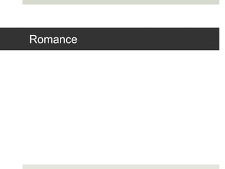 Romance
 