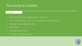 Standard Bank: How APM Supports DevOps, Agile and Engineering ...