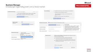 45
PRAXISBEISPIEL
Business Manager


Einstellungen regelmäßig prüfen und zu Nutze machen
 