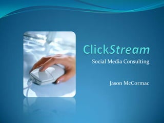 Social Media Consulting


       Jason McCormac
 
