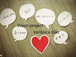 Vision project Verónica Díaz 