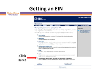 Getting an EIN
Student Group
 Orientation




            Click
           Here!
 