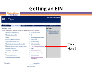 Getting an EIN
Student Group
 Orientation




                                 Click
                                 Here!
 