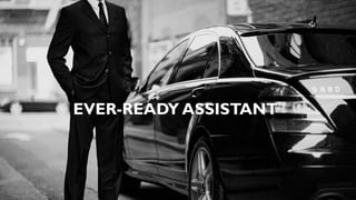 EVER-READY ASSISTANT
 
