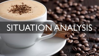 SITUATION ANALYSIS
 
