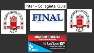 Inter – Collegiate Quiz
 