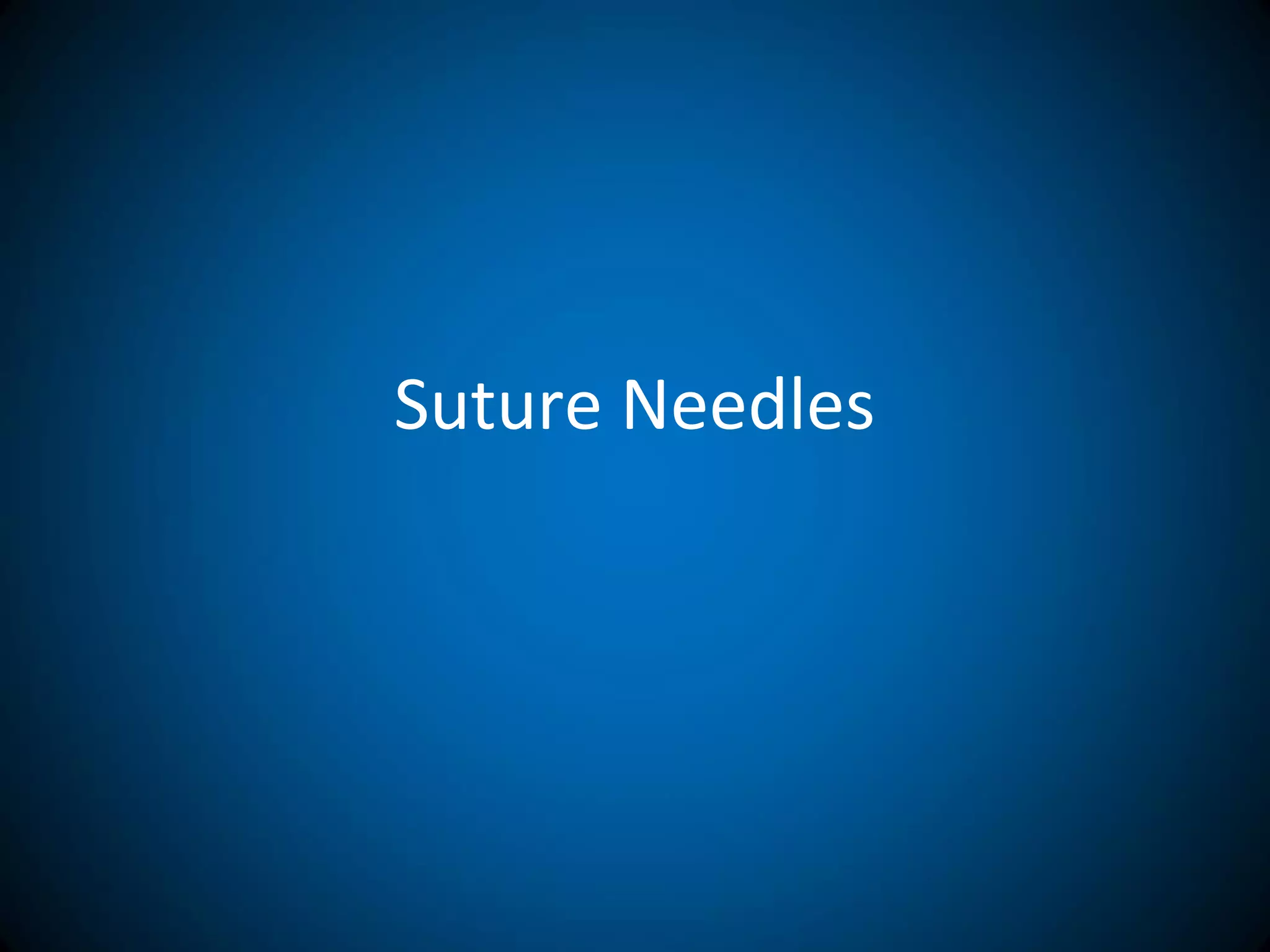 Suture Needles
 