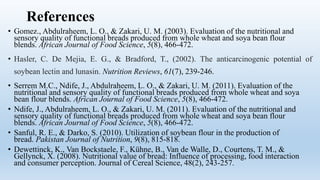 Effects of soyflour on physical and chemical properties of bread | PPTX