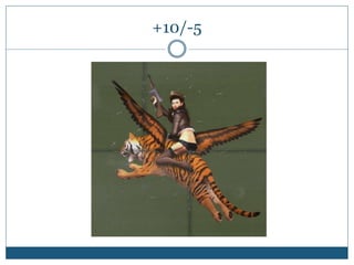 +10/-5
 