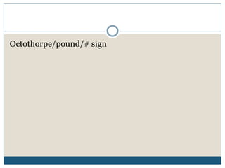 Octothorpe/pound/# sign
 
