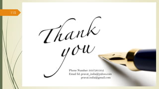 115
Phone Number: 9337261952
Email Id: pravat_india@yahoo.com
pravat.india@gmail.com
 