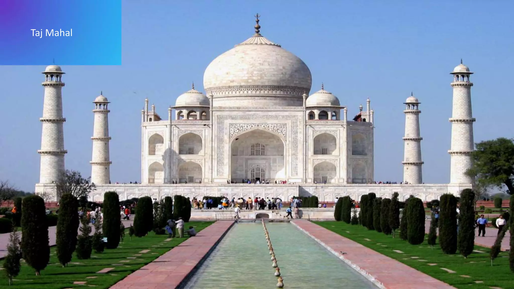Taj Mahal
 