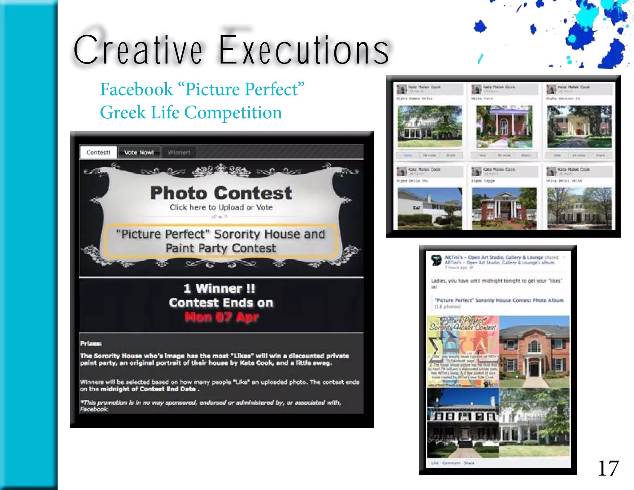 Creative Executions
Facebook “Picture Perfect”
Greek Life Competition
17
 