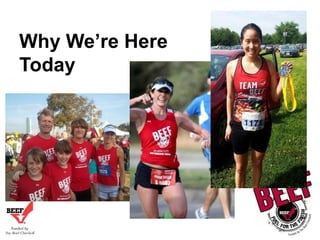 Why We’re Here
Today

 