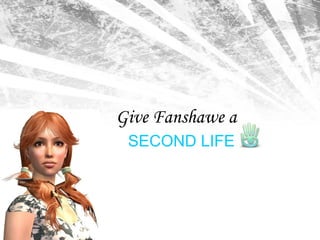 Give Fanshawe a SECOND LIFE 