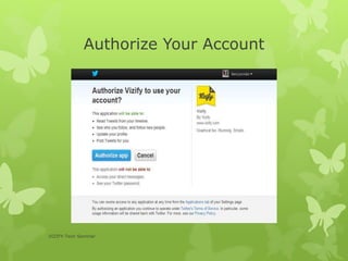 Authorize Your Account
VIZIFY-Tech Seminar
 