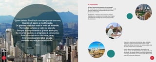 A empreitada
                                                       A TARA Comunicação apresenta um novo modelo
                                                       de campanha para venda de empreendimentos, unindo
                                                       diversas tendências e construindo uma nova forma
                                                       de pensar em moradia.

                                                       Atualmente, a Tecnisa é vista como uma empresa
                                                       inovadora que acompanha a tecnologia. Essa imagem
                                                       é resultado da estratégia de comunicação e vendas
                                                       da construtora.
     “Quem deixou São Paulo nos tempos de outrora,
              Quando vê agora a modificação,
       Os grandes viadutos mais e mais se entende,
           Por todas os lados a Light se acende,
        Sempre acompanhando a grande evolução,
       No interior paulista o progresso é constante,
            Pois o bandeirante não sabe parar,
              Entra no deserto a abre picada,
             Abrindo estrada pro Brasil rodar.”
                                                                                                           Explorar as ferramentas já existentes, gerar conteúdo,
                                                                                                           interação e explorar conceitos direcionados a cada
                          Tonico                                                                           público são formas de construir um relacionamento cada
                                                                                                           vez mais próximo com o consumidor.

                                                                                                           Porém, oferecer acessibilidade de informação já se
                                                                                                           tornou apenas uma obrigatoriedade no patamar atual da
                                                                                                           tecnologia. As pessoas querem usufruir de diferenciais,
                                                                                                           vantagens e facilidades que a internet pode oferecer e de
                                                                                                           todas as ferramentas disponíveis.

24                                                                                                                                                                25
 