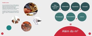 Desafio aceito

 Com o novo lançamento da Tecnisa, a TARA transforma o
 processo de construção em processo de revitalização da
                                                                Mais
 cidade de São Paulo, gerando experiência para               construtora       Colaboração        Experiência         Interação
 pessoas como o João, que através de projetos
                                                               por m²
                                                                           +                 +                    +
 colaborativos trarão benefícios para a região ao redor do
 empreendimento, além de concorrerem a prêmios.

 A campanha mostrará que para se viver bem também é
 necessário que a região que você mora esteja bem e irá
 valorizar a cidade e a possibilidade de se viver melhor
 nela.




                                                                   Revitalização       Sustentabilidade           Cultura

                                                                                   +                      +

                                                                                             =
                                                                               Além do m                      2
26                                                                                                                                27
 