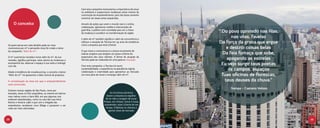 Com esta campanha mostraremos a importância de atuar
                                                             no ambiente e proporcionar mudanças antes mesmo da
                                                             construção do empreendimento, pois não basta somente
                                                             construir em áreas antes esquecidas.

      O conceito                                             Através de ações que unem o mundo real e o online,
                                                             colaboração, aplicativos mobile e intervenções de
                                                             guerrilha, o público será convidado para ser a chave
                                                             da mudança e acreditar na transformação da região.         “‎Do povo oprimido nas filas,
                                                             Ir além do m² também significa ir além da concorrência e
                                                                                                                               nas vilas, favelas
                                                             reforçar a atuação da Tecnisa em 34 anos de existência
                                                             como a empresa que está à frente.
                                                                                                                        Da força da grana que ergue
 Só quem pensa em cada detalhe pode ser mais
 construtora por m² e pensando nisso foi criado o tema                                                                      e destrói coisas belas
 da campanha: “Além do m²”.                                  O que move a construtora é a cultura envolvente de
                                                             realizar projetos que estejam um passo à frente da           Da feia fumaça que sobe,
 O m² caracteriza moradia e estar além do m², da sua
 moradia, significa participar, estar atento às mudanças e
                                                             expectatva dos seus clientes. A forma de atuação da
                                                             Tecnisa pode ser traduzida em uma palavra: Inovação.           apagando as estrelas
 acompanhá-las, observar o espaço à sua volta e interagir
 com ele.                                                    Com esta campanha, a Tecnisa irá reunir
                                                                                                                          Eu vejo surgir teus poetas
 Aliado à tendência de crowdsourcing, o conceito criativo
                                                             sustentabilidade, a experiência na plataforma digital,
                                                             colaboração e criatividade para apresentar ao mercado
                                                                                                                             de campos, espaços
 “Além do m²” irá apresentar a ideia central da proposta:    um novo jeito de morar e enxergar além do m².                Tuas oficinas de florestas,
 A revitalização da área em que o empreendimento                                                                           teus deuses da chuva.”
 será construído.
                                                                                                                              Sampa - Caetano Veloso
 Existem muitas regiões de São Paulo, como por
 exemplo, áreas na Vila Leopoldina, ou mesmo em bairros                                 As iniciativas pioneiras
 mais nobres como o Itaim Bibi, em que algumas vias                                  fazem a empresa se orgulhar
 andavam abandonadas, como no caso das ruas Artur                                  de ter tido a coragem de ousar.
 Ramos e Horácio Lafer e que com a chegada das                                    Porque, em síntese, inovar é ousar,
 empreiteiras receberam novo fôlego e passaram a ser                              surpreender, estar à frente de seu
 cada vez mais valorizadas.                                                         tempo. É fidelizar os clientes e
                                                                                       ganhar share de mercado.


28                                                                                                                                                      29
 