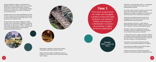 Dentre as opções que surgiram, um lançamento em                                                                                                      Assistindo ao Jornal Nacional, Paulo viu a propaganda
 específico chamou sua atenção. Além de ser no Centro                                                                                                 teaser da nova campanha da Tecnisa para o novo

                                                                                                                             Fase 1
 de São Paulo, o período de construção e entrega do                                                                                                   empreendimento conceito.
 apartamento coincidia com os planos:Guardar dinheiro
 para casar no final de 2014 e mudar com Sophie para                                                                                                  Na mesma semana, Paulo viu banners em sites como
 a casa própria em 2015.                                                                                              Com maior investimento          Terra e Uol, onde costuma ler algumas notícias
                                                                                                                                                      diariamente. Os banner anunciavam uma nova ação da
 atenção, além de ser um novo empreendimento conceito                                                                 em mídia, será divulgado        Tecnisa, que dava início a campanha da construtora.
 da Tecnisa. João já tinha planos de guardar dinheiro para
 se casar no final de 2014 e poder mudar para um novo                                                                o produto e seus principais      A ação tem como objetivo gerar buzz em torno da
 apartamento com Sophie em 2015.                                                                                      atributos, com bastante         divulgação do local em que será construído o novo
                                                                                                                                                      empreendimento conceito da Tecnisa.
 Semanas depois, João acessou a plataforma de ideias                                                                    ênfase na localização
 no portal, curtiu muitas delas no facebook e aproveitou
 para brincar um pouco com a Sophie no aplicativo de
                                                                                                                      e idealizando o conceito        Quem participar irá concorrer a 3 Ipads. João era
                                                                                                                                                      apaixonado pelos produtos da Apple e já tinha um Ipad,
 customização de apartamentos, em que passaram pelo                                                                     de revitalizar a região       mas se animou em concorrer para presentear Sophie.
 menos 1 hora pintando paredes, colando adesivos
 e escolhendo detalhes decorativos.                                                                                    de forma colaborativa.         Dias depois, Paulo curtiu a fanpage da Tecnisa no
                                                                                                                                                      Facebook, e começou a receber as dicas da promoção
                                                                                                                                                      em sua timeline. A ação estava começando!

                                                                                                                                                       A mecânica desta ação é simples e interativa: O público
                                                                                                                                                      é convidado a navegar no Google Street View através de
                                                                                                                                                      dicas pelo Twitter e Facebook até encontrar o local em
                                                                                                                                                      que será construído o novo empreendimento.

                                                                                                                                    Duração:          Ao encontrar o local, haverá o logo da Tecnisa que
                                                                                                                                                      o levará à um site onde ele irá preencher seu cadastro.
                                                                                                                                 2012  a partir de
                                                                                                                                      Março           Os 5 primeiros que chegam no ponto final do trajeto
                                                                                                                                                      online, levam para casa 1 Ipad cada um.
                                                             Sophie adorou o aplicativo, mostrou para as amigas
                                                             no facebook e todo mundo começou a brincar!
                                                                                                                                                      Através de um aplicativo no facebook será possível
                                                                                                                                                      visualizar as dicas e acessar o jogo no Google Street View.
                                                             Após um mês como Diretor de Marketing, João viu os
                                                             5 dígitos na conta corrente e partiu para comemoração
                                                             com os amigos.
34                                                                                                                                                                                                              35
 