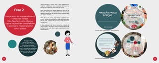 João ao receber o convite para a feira colaborativa já
                                                       imaginou os deliciosos doces e salgados feitos por sua
                                                       mãe sendo vendidos em uma tenda da Tecnisa.

              Fase 2                                   Dona Dalva tinha uma famosa padaria na Zona Sul de
                                                       São Paulo. Formada em gastronomia e com vários cursos
                                                       ligados à área, a mãe de João era muito conhecida pelo
                                                       seu dom na cozinha.
     Lançamento do empreendimento
                                                       Além de ter um espaço para divulgar a padaria nesta
            e início das vendas.                       ação da Tecnisa, Dona Dalva ficou super empolgada, pois
       Esta fase tem como objetivo                     adorava ouvir os elogios das pessoas quando apreciavam
                                                       seus quitutes.
     captar os possíveis compradores
                                                       A feira colaborativa da Tecnisa conta com o talento de
       e estreitar o relacionamento                    cada um que se inscreva no portal contando o que faz de
               com o público                           melhor e o que pode oferecer para os paulistanos neste
                                                       evento especial.
                                                                                                                 Convite Feira Colaborativa - Verso e Frente




                              Duração: 2012
                           Março  Entrega dos
                    convites para feira colaborativa
                          e início das inscrições
                     Maio  Término das inscrições
                   Junho  Anuncio dos expositores
                      Julho  Início da Construção
                      Agosto  Início da feira e do
                            plantão de vendas




42                                                                                                               Convite Feira Colaborativa - Dentro           43
 