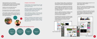 Sophie não gostava de ir até a construção e                     Conquiste a Terra da Garoa                                          Com o objetivo de engajar o público, e principalmente os    No aplicativo do Facebook também era possível criar um
 acompanhava tudo pela internet. No portal da Tecnisa,                                                                               futuros moradores, a ação será promovida pelo aplicativo    avatar a equipe e todos os membros
 os moradores podiam visualizar fotos de cada ambiente           O Jogo Conquiste a Terra da Garoa funciona como o jogo              do Facebook e irá premiar os participantes na fase final.   podiam interagir entre si.
 do empreendimento atualizadas semanalmente.                     de tabuleiro WAR em que os jogadores recebem missões
                                                                 para conquistar territórios.                                        O amigo de Paulo, um dos blogueiros do site Brainstorm      Além de ser o canal para acompanhamento de todo o
 Passado um ano de construção, Paulo estava                                                                                          9, fez a divulgação desta ação para Tecnisa e foi um dos    processo, o aplicativo mostrava um ranking da evolução
 preocupado com sua situação financeira.                         Neste caso, as missões de quem participar desta ação                blogueiros selecionados pela construtora para receber       das equipes, que a cada missão cumprida
                                                                 da Tecnisa serão ligadas à arte, limpeza, inclusão social e         um tabuleiro do jogo mais os cartões com a descrição        acumulavam pontos.
 Ele não tinha muito controle em relação a seu dinheiro,         revitalização de praças e parques, e os territórios                 das missões pela cidade.
 pois satisfazia todas as suas vontades sem poupar nada.         conquistados serão da cidade de São Paulo.                                                                                      A produção de conteúdo online também conta pontos
                                                                                                                                     Logo que o aplicativo foi lançado no facebook, Sophie       para as equipes, que podem promover ações próprias e
 João aconselhou o amigo a agendar um encontro com um            Sophie é vegetariana, já trabalhou no Green Peace como              acessou para saber mais sobre o jogo e no youtube,          produzir conteúdo, trazendo ideias relacionadas à
 dos consultores financeiros da Tecnisa para ajudá-lo a          supervisora de captação de doações e costuma participar             encontrou um video que explicava passo-a-passo              sustentabilidade e responsabilidade para o portal
 programar futuros gastos com o apartamento, bem como            de ações voluntárias ligadas ao meio ambiente e                     de como funcionava a competição.                            da Tecnisa.
 com o próprio financiamento.                                    responsabilidade social.
                                                                                                                                     No regulamento dizia que deviam ser formadas equipes
                                                                 Quando viu o lançamento do Jogo Conquiste a Terra da                de até 10 membros e cada equipe contaria com a ajuda e
                                                                 Garoa, logo ficou interessada e já começou a pensar em              acompanhamento de um monitor da Tecnisa para
                                                                 sua equipe para conquistar alguns territórios na cidade e           dar todo o direcionamento necessário via email
                                                                 poder contribuir para transformar a cidade em um lugar              ou videoconferência.
                                                                 melhor para se viver.




                                         O jogo Conquiste a Terra da Garoa promove:


                                                Interação via
                       Engajamento                                   Parceria com
                                              foursquare / App                                   Colaboração
                                                de facebook e           ONGs                                                   Banner Youtube e Yahoo
                       Ativação on e                                                                social
                          offline                   mobile



56
                                                                                                                                                                                                                           Post - Brainstorm 9
                                                                                                                                                                                                                                                     57
 