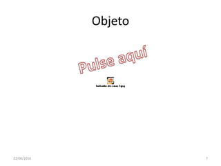 Objeto
22/06/2016 7
 